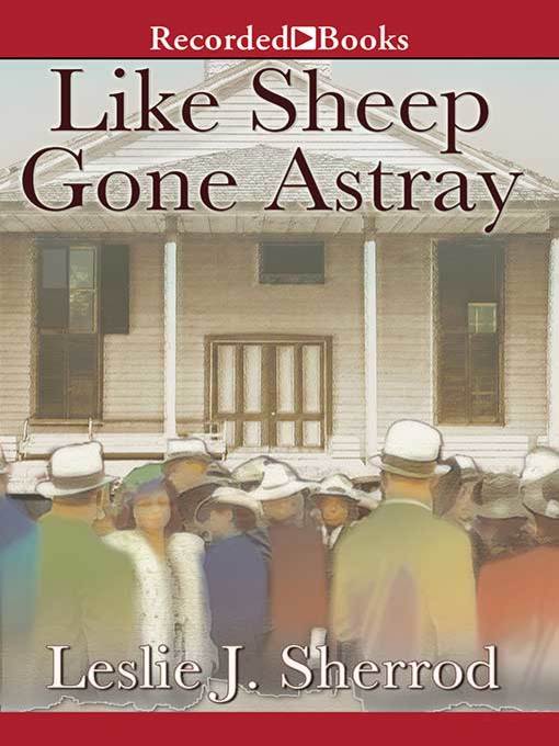 Title details for Like Sheep Gone Astray by Leslie J. Sherrod - Available